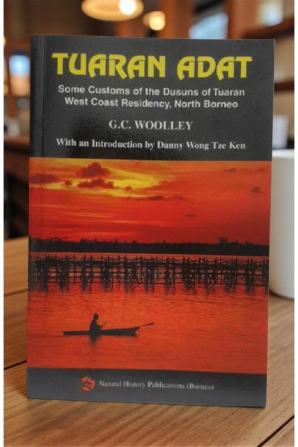 Tuaran Adat: Some Customs of the Dusuns of Tuaran West Coast Residency, North Borneo
